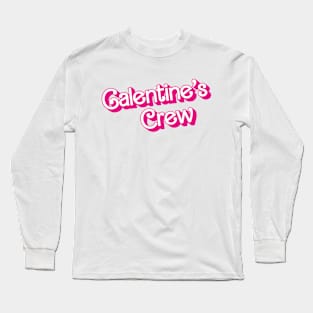 Galentins Crew / Shirt Long Sleeve T-Shirt